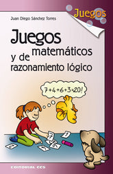 JUEGOS MATEMATICOS Y DE RAZONAMIENTO LOGICO - 9788498424911